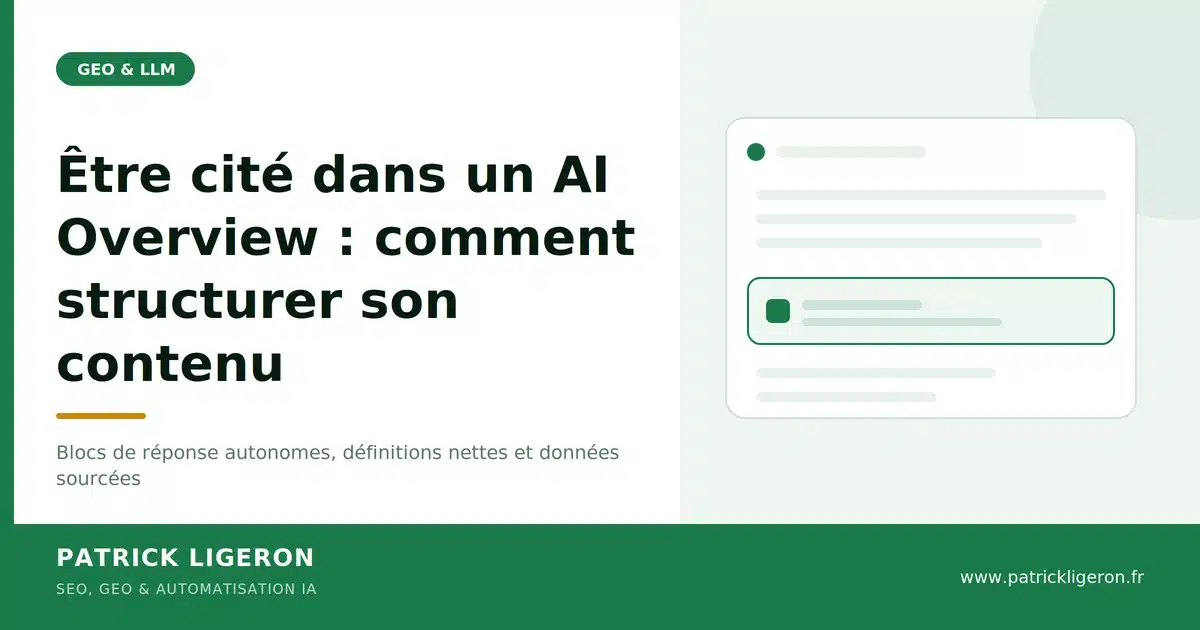 Être cité dans un AI Overview : comment structurer son contenu